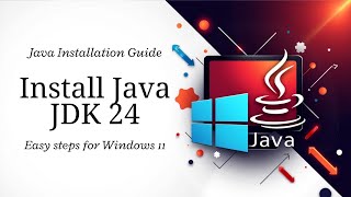 How to Install Java JDK 24 in Windows 11