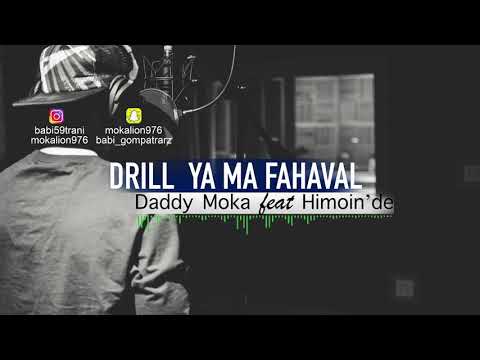 DRILL YA MA FAHAVAL - Moka feat Himoin'de [FREESTYLE YA WOLA SWAFF #2]