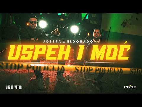 JOSTRA x ELDORADO - USPEH I MOC (JUŽNI VETAR 2 OFFICIAL VIDEO)