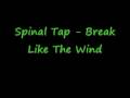 Spinal Tap - Break Like The Wind