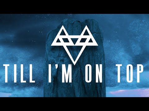 NEFFEX - Till I'm On Top 🏔 [Copyright-Free] No.163