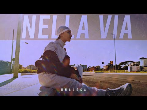 Nella Via - UNALOCA *Official Video*