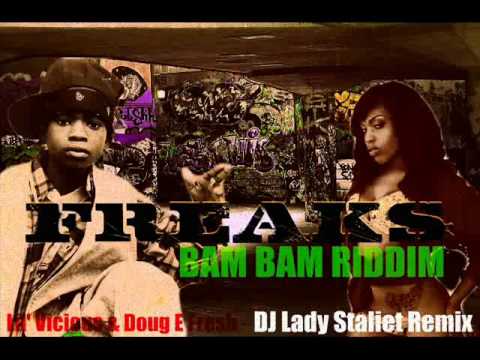 FREAKS - Lil Vicious ft Doug E Fresh (Dj Lady Staliet)