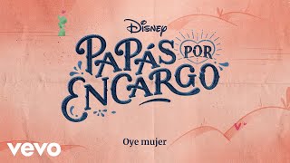 Kadr z teledysku Oye Mujer tekst piosenki Papás por Encargo (OST)