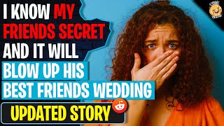 Download lagu I Know My Friends SECRET And It Will Blow Up His Friends Wedding | r/TrueOffMyChest mp3