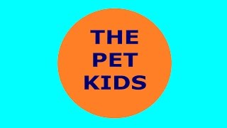 THE PET KIDS