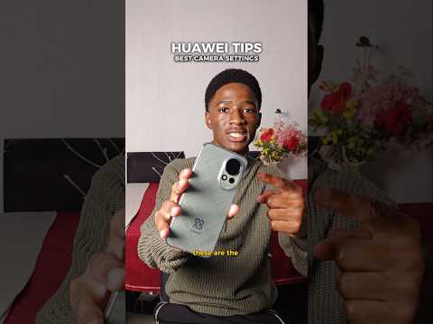 Best Huawei Camera Settings