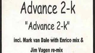 Advance - 2k (Mark Van Dale With Enrico Remix)