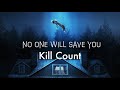 No One Will Save You (2023) Kill Count