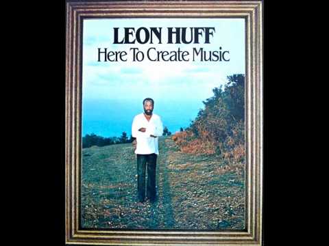 Leon Huff  Your Body Won't Move, If You Can't Feel the Groove - Standard mix