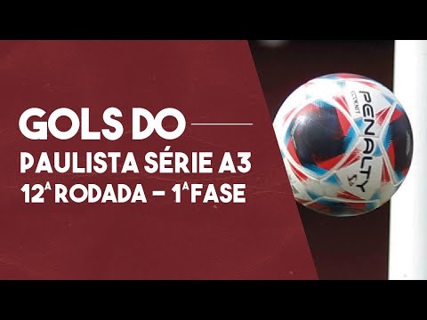 TODOS OS GOLS DA 12ª RODADA DO PAULISTÃO SÉRIE A3
