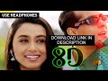TERI CHUNARIYA DIL LE GAYI 8D AUDIO KUMAR SANU ALKA YAGNIK RP CHAUHAN USE HEADPHONES
