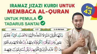 Download lagu Eps 43 | Tadarus Surat Al Maidah with Hijaz rhythm with Ustadz Shidqi Abu Usamah mp3