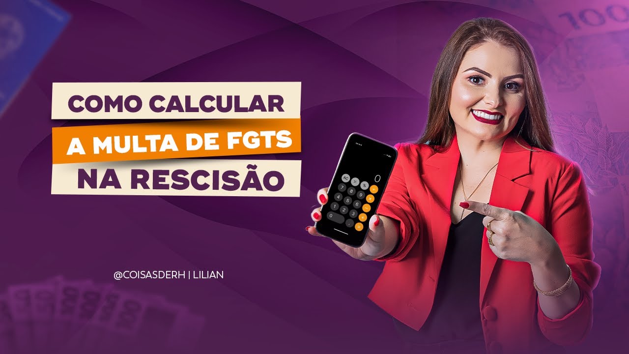 COMO CALCULAR A MULTA DE FGTS NA RESCISÃO? | COISAS DE RH