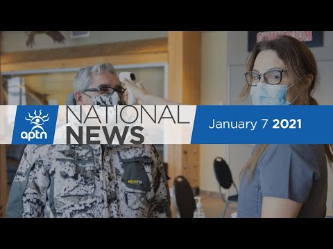 APTN National News January 7, 2021 – COVID-19 vaccine concerns, Reactions to U.S. rioting