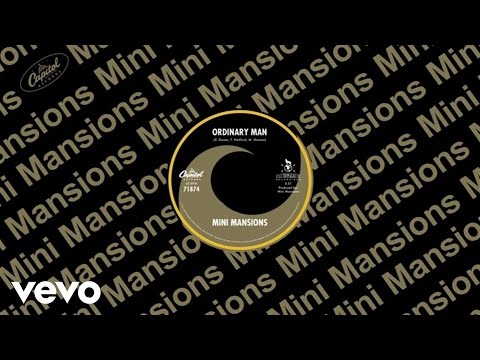 Mini Mansions - Ordinary Man (Audio)