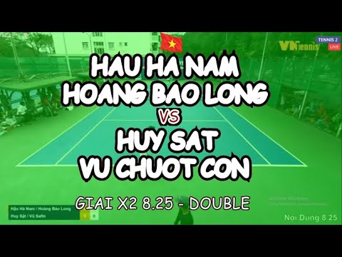 Hau Ha Nam - Hoang Bao Long 🆚 Huy Sat - Vu Chuot Con 🎾 Giai X2 8.25 - Double