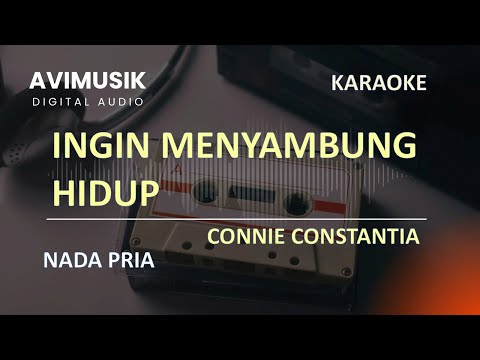 Ingin Menyambung Hidup - Connie Constantia | Karaoke Nada PRIA | Avimusik