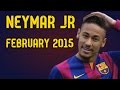 Neymar Jr | Skills, Tricks & Goals | February 2015
