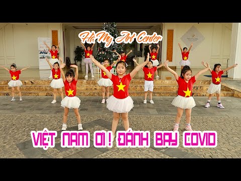 Kids Dance VIỆT NAM ƠI! ĐÁNH BAY COVID - Trung tâm Nghệ thuật HÀ MY - Angel Baby