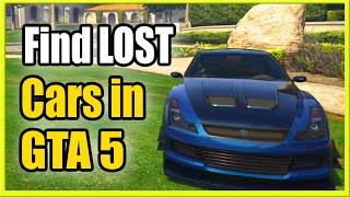 How to FIND LOST CAR in GTA 5 Online & Return it FAST! (Easy Method!)