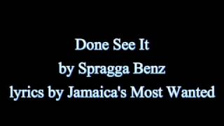 Done See It - Spragga Benz (Lyrics) (Vybz Kartel Diss) OLD SKOOL ALERT