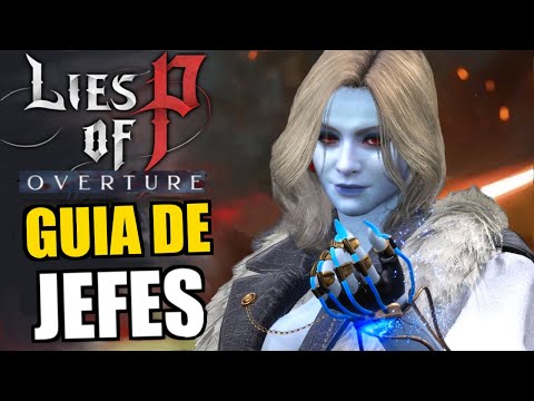 LIES OF P: OVERTURE: ALL BOSSES EXPLAINED! ⚔️ Complete boss guide