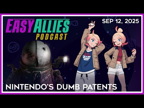Nintendo’s Dumb Patents - Easy Allies Podcast - Sep 12, 2025