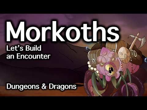 Morkoths D&D | Let's Build an Encounter | D&D Quest Ideas