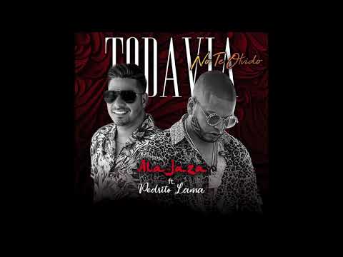Ala Jaza - Todavia No Te Olvido ft. Pedrito Lama (Salsa)