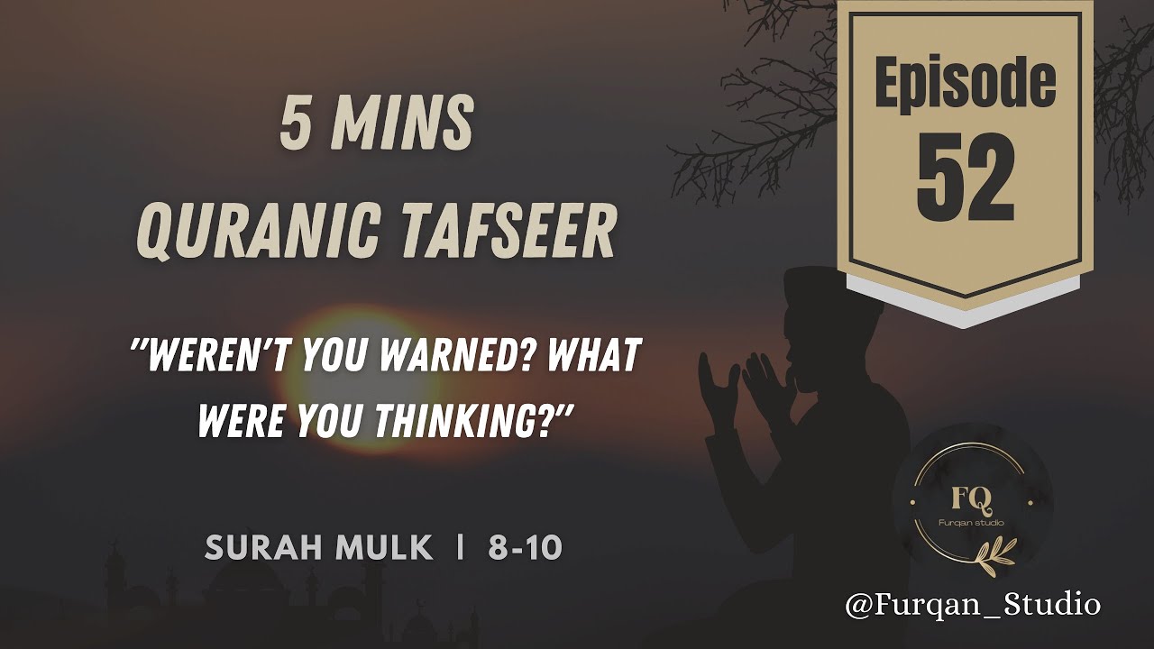 "Weren't you warned? What were you thinking?" | Episode 52 | 5mins Quran Tafseer