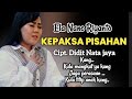 KEPAKSA PISAHAN Ela Nano Riyanto Lirik Lagu Tarling Indramayu Terbaru