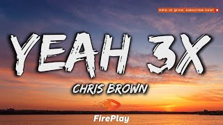 Download lagu Chris Brown - Yeah 3X 🔥Lyrics🔥 mp3 Download lagu Chris Brown - Yeah 3X 🔥Lyrics🔥 mp3