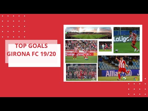 BEST GOALS GIRONA FC 19/20