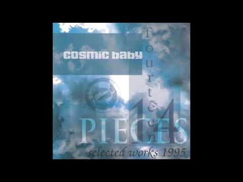 Cosmic Baby - Fourteen Pieces [Full Album]