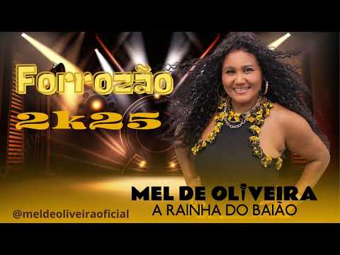Mel de Oliveira- Forrozão 2K25