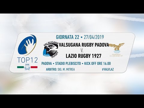TOP12 2018/19, Giornata 22 - Valsugana Rugby Padova v Lazio Rugby 1927
