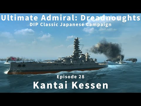 Kantai Kessen - Episode 28 - Japanese Classic Campaign