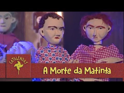 A Morte da Matinta | PROGRAMA CATALENDAS