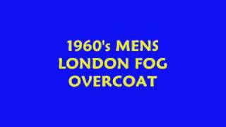 1960's MENS LONDON FOG OVERCOAT