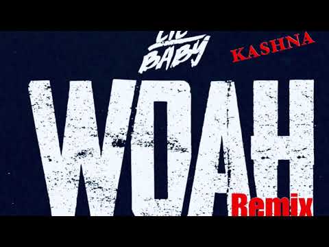 LIL BABY WOAH FT KASHNA