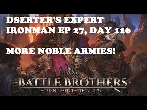 Deserter's Battle Brothers let's play Expert Ironman Season 2, ep 27, 2023