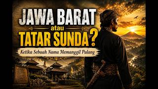 Download lagu JAWA BARAT atau TATAR SUNDA? | Ketika Sebuah Nama Memanggil Pulang mp3