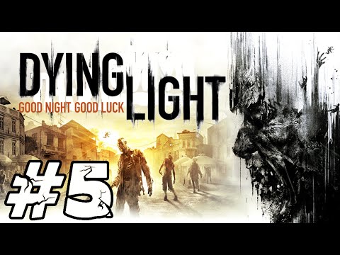 Zagrajmy w Dying Light #5 - Tworzymy bezpieczne strefy, Gazi i jego nietypowe zlecenie!