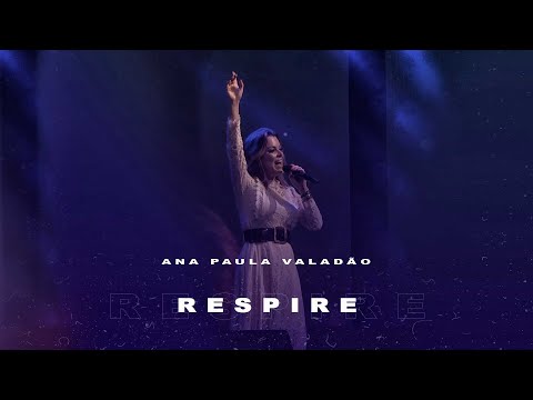 Ana Paula Valadão - Respire | Profetizando às Mulheres 2019