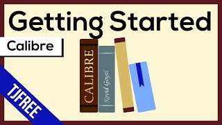 Calibre | Free e-Book Software. Getting Started.