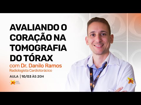 Avaliando o coração na tomografia do Tórax I Dr. Danilo Ramos I Voceradiologista