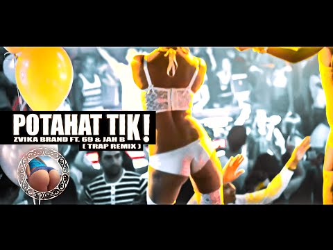 Zvika Brand Ft. 69 & Jah B - POTAHAT TIK (242 & Zvika Brand TRAP Remix)