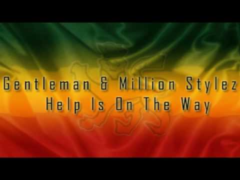 Gentleman & Million Stylez - Help Is On The Way