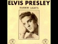 Harbor Lights by Elvis Presley on 1954 Sun Records.